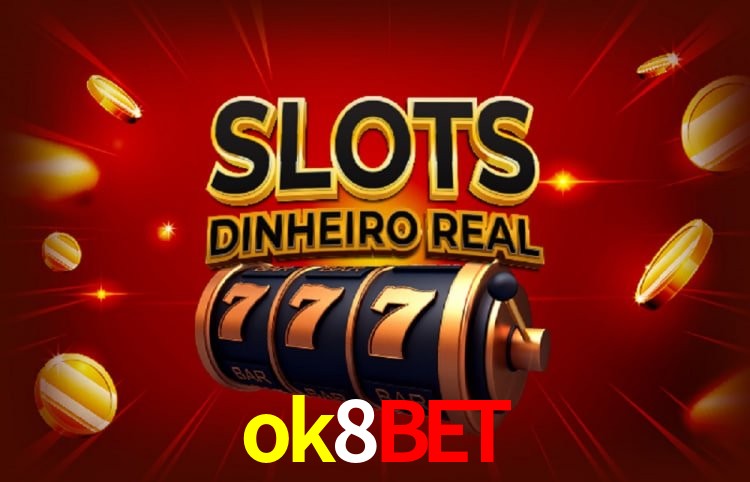 Sinta a adrenalina dos jogos de cassino com ok8bet